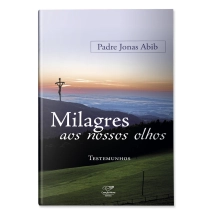 Livro Milagres aos Nossos Olhos Livro Milagres aos Nossos Olhos