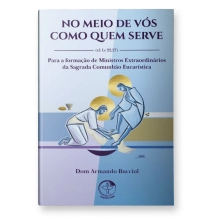 Livro no Meio de Vós Como Quem Serve Livro no Meio de Vós Como Quem Serve