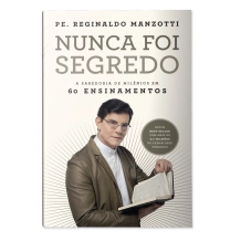 Livro Nunca Foi Segredo - A Sabedoria de Milênios em 60 Ensinamentos Livro Nunca Foi Segredo - A Sabedoria de Milênios em 60 Ensinamentos