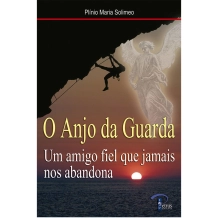 Livro O Anjo da Guarda - Um Amigo Fiel que Jamais nos Abandona Livro O Anjo da Guarda - Um Amigo Fiel que Jamais nos Abandona