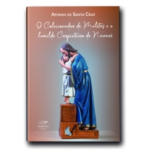 Livro O Colecionador de Muletas e o Humilde Carpinteiro de Nazaré - Reedição Livro O Colecionador de Muletas e o Humilde Carpinteiro de Nazaré - Reedição