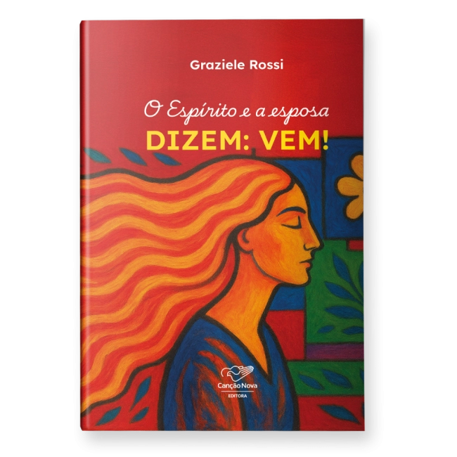 Livro O Espírito e a Esposa Dizem Vem