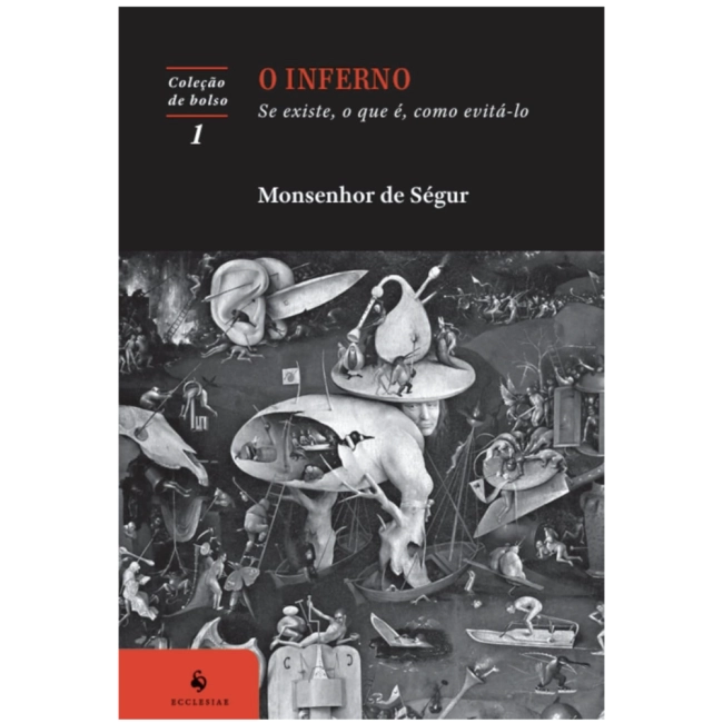 Livro O Inferno: Se Existe - O que é - Como Evitá-lo