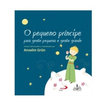 Livro O Pequeno Príncipe - para Gente Pequena e Gente Grande Livro O Pequeno Príncipe - para Gente Pequena e Gente Grande