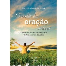Livro O Poder da Oração Sincera Livro O Poder da Oração Sincera