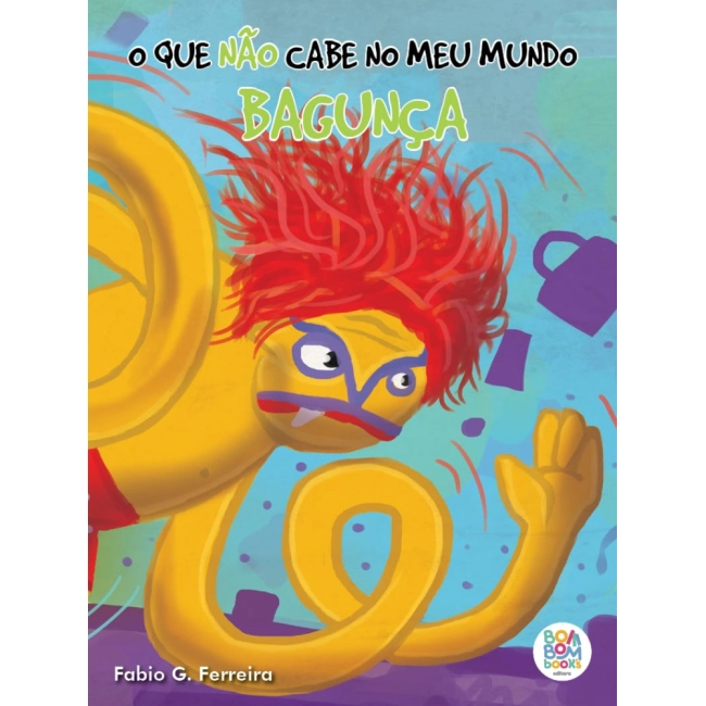 Livro O que Não Cabe no Meu Mundo: Bagunça