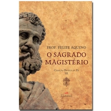 Livro O sagrado Magisterio Coleção Escola da Fé III Livro O sagrado Magisterio Coleção Escola da Fé III