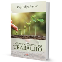 Livro O Sentido Cristão do Trabalho Livro O Sentido Cristão do Trabalho