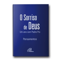 Livro O Sorriso de Deus - Um Ano com Padre Pio Livro O Sorriso de Deus - Um Ano com Padre Pio