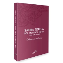 Livro Obras Completas de Santa Teresa do Menino Jesus e da Santa Face Livro Obras Completas de Santa Teresa do Menino Jesus e da Santa Face