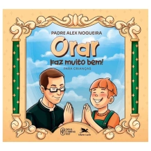 Livro Orar Faz Muito Bem! Para Crianças Livro Orar Faz Muito Bem! Para Crianças