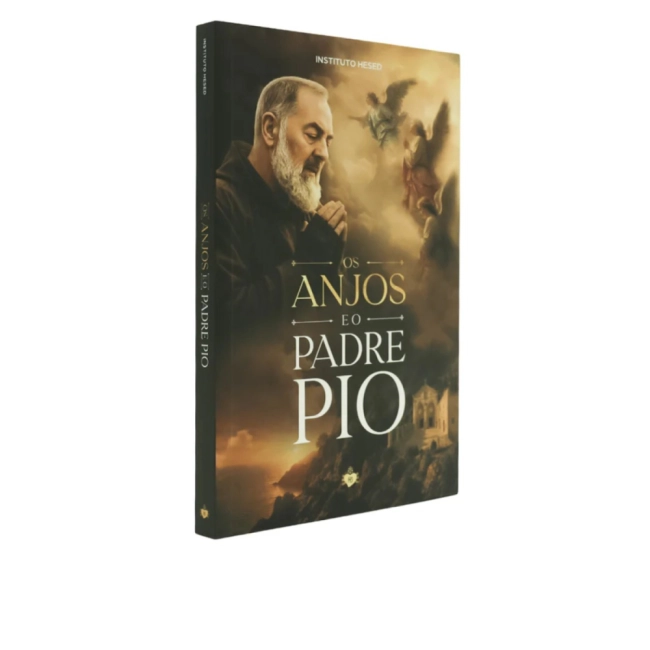 Livro Os Anjos e o Padre Pio - Instituto Hesed