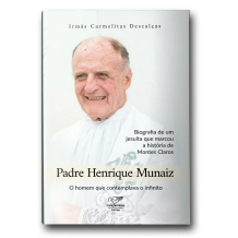 Livro Padre Henrique Munaiz: Biografia de um Jesuíta que Marcou a História de Montes Claros Livro Padre Henrique Munaiz: Biografia de um Jesuíta que Marcou a História de Montes Claros
