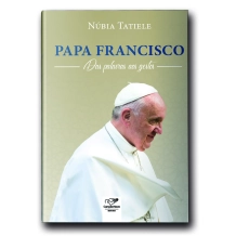 Livro Papa Francisco - Das Palavras aos Gestos Livro Papa Francisco - Das Palavras aos Gestos