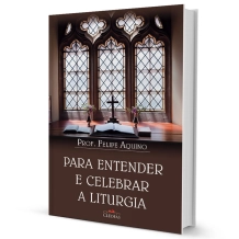 Livro Para Entender e Celebrar a Liturgia Livro Para Entender e Celebrar a Liturgia