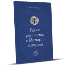 Livro Passos para a Cura e Libertação Completa