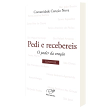 Livro Pedi e Recebereis - O Poder da Oração