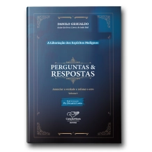 Livro Perguntas e Respostas: A Libertação dos Espíritos Malignos
