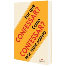 Livro Por que Confessar? Como Confessar? Livro Por que Confessar? Como Confessar?