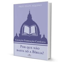Livro Por que Não Basta Só a Bíblia Livro Por que Não Basta Só a Bíblia