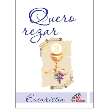 Livro Quero Rezar - Primeira Eucaristia Livro Quero Rezar - Primeira Eucaristia