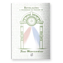 Livro Revelações e Promessas da Imagem de Jesus Misericordioso Livro Revelações e Promessas da Imagem de Jesus Misericordioso