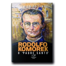 Livro Rodolfo Komorek: O Padre Santo Livro Rodolfo Komorek: O Padre Santo