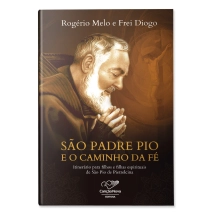 Livro São Padre Pio e o Caminho da Fé Livro São Padre Pio e o Caminho da Fé