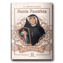 Livro Santa Faustina : A Mística da Misericórdia Livro Santa Faustina : A Mística da Misericórdia