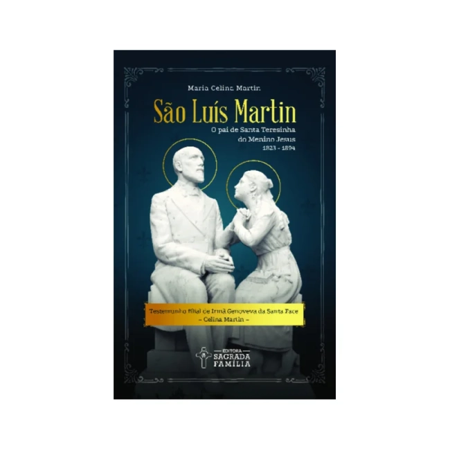 Livro São Luís Martin: O Pai de Santa Teresinha do Menino Jesus