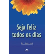 Livro Seja feliz todos os dias