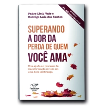 Livro Superando a Dor da Perda de Quem Você Ama