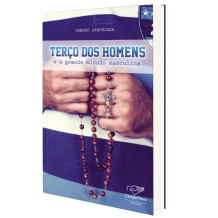 Livro Terço dos Homens e a Grande Missão Masculina Livro Terço dos Homens e a Grande Missão Masculina