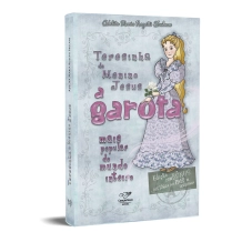 Livro Teresinha do Menino Jesus: A Garota Mais Popular do Mundo Inteiro (Reedição) Livro Teresinha do Menino Jesus: A Garota Mais Popular do Mundo Inteiro (Reedição)