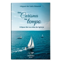 Livro Um Carisma no Tempo - O Opus Dei na Vida da Igreja Livro Um Carisma no Tempo - O Opus Dei na Vida da Igreja