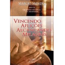 Livro Vencendo Aflições Alcançando Milagres Livro Vencendo Aflições Alcançando Milagres