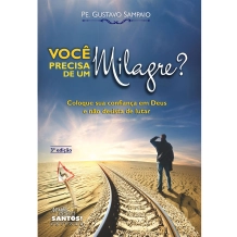Livro Voce Precisa de um Milagre? Livro Voce Precisa de um Milagre?