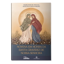 Novena em Honra da Santa Gravidez de Nossa Senhora Novena em Honra da Santa Gravidez de Nossa Senhora